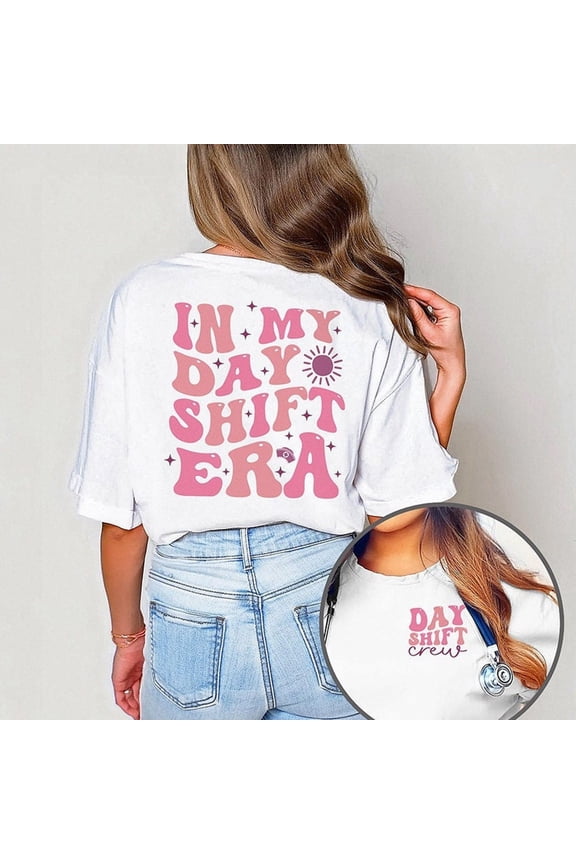 In My Day Shift Era Back Design Shirt, Retro Day Shift Rn T-Shirt, Nursing Tshirt, L&D Er Nursing ICU Nurse Tee, Night Shift Problem All Size S-5Xl