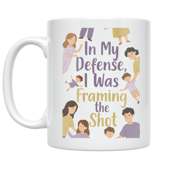 In My Defense, I Was Framing the Shot - Family Connection - 11 oz Ceramic Coffee Mug