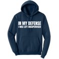 thumbnail image 1 of In My Defense I Was Left Unsupervised Hoodie – Funny Sarcastic Graphic Fleece Pullover Hooded Sweatshirt (NavyBlue, X-Large), 1 of 15