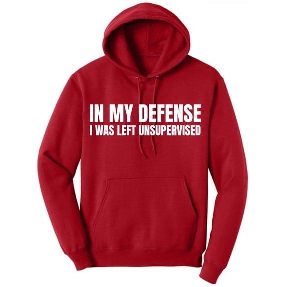 In My Defense I Was Left Unsupervised Hoodie – Funny Sarcastic Graphic Fleece Pullover Hooded Sweatshirt (Red, Medium)