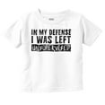 thumbnail image 1 of In My Defense I Was Left Unsupervised Toddler Boy Girl T Shirt Infant Toddler Brisco Brands 6M, 1 of 1