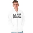thumbnail image 1 of In My Defense I Was Left Unsupervised Zip Up Hoodie Men's Women's Brisco Brands S, 1 of 6