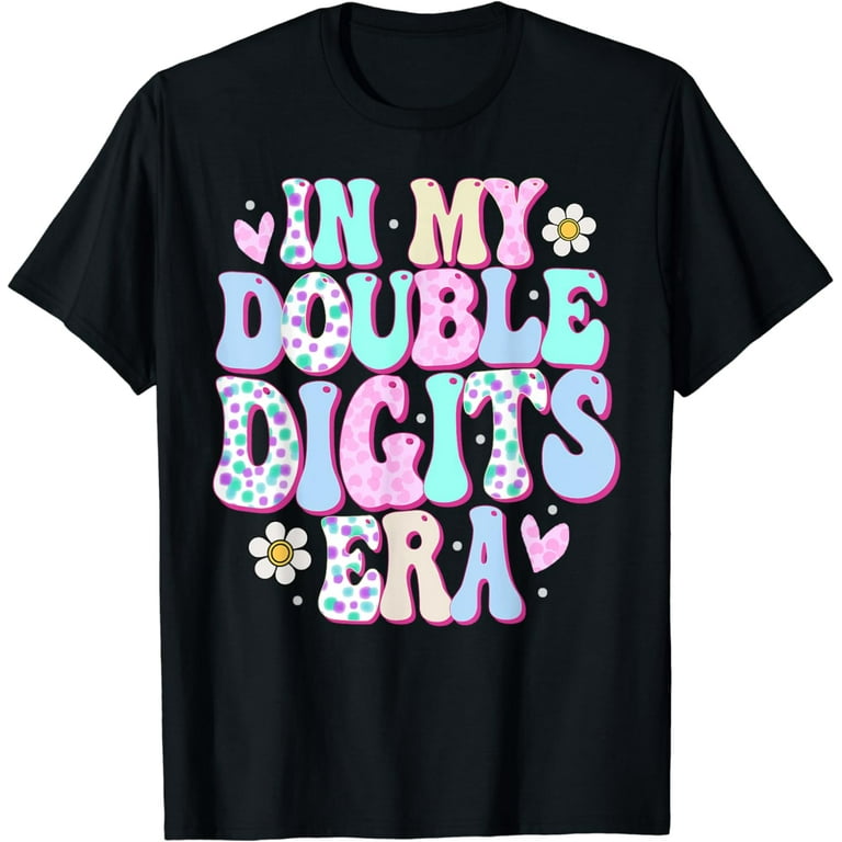 10 Years Old 10th Birthday Girl 10 Double Digits Gift Shirt 10 Years Old 10th Birthday Girl 10 Double Digits Gift Shirt