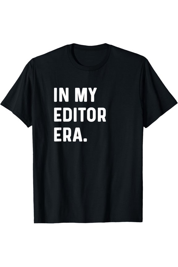 In My Editor Era - Edit Editing Write Book Article News T-Shirt