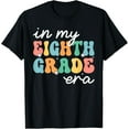 thumbnail image 1 of In My Eighth Grade Era 8th Grade Teacher Back to School T-Shirt, 1 of 4