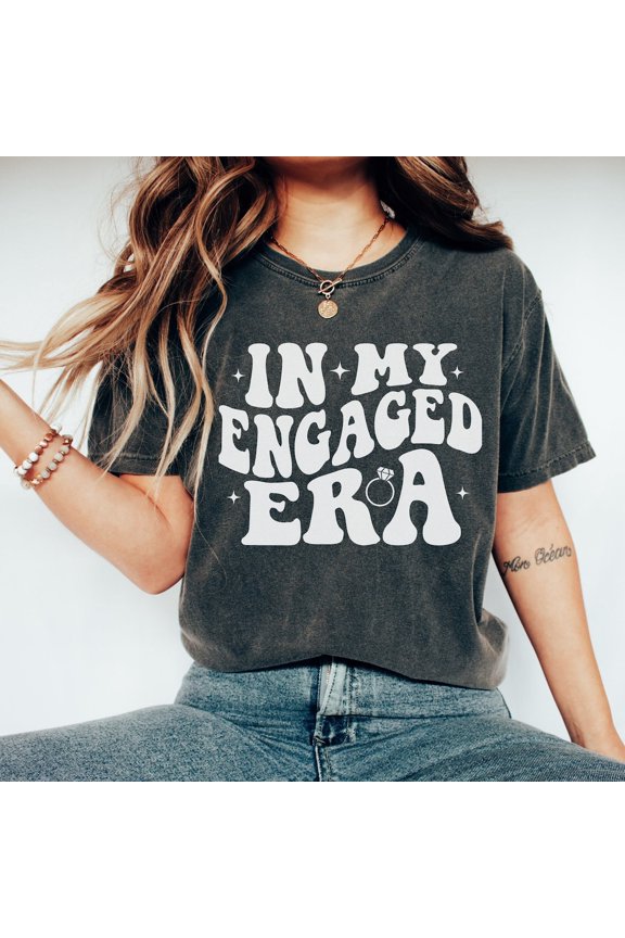 In My Engaged Era Engagement T-Shirt All Size S-3XL