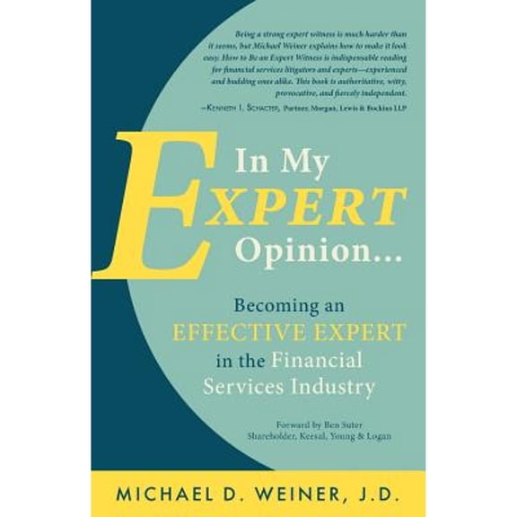 In My Expert Opinion: Becoming an Effective Expert in the Financial Services Industry (Paperback)