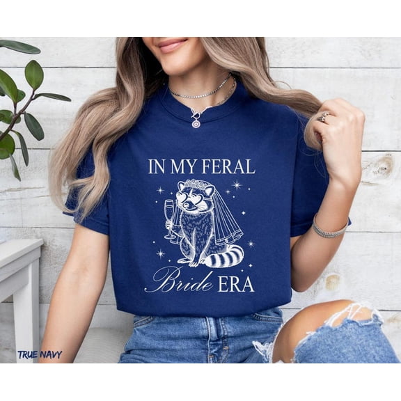 In My Feral Bride Era Shirt, Bride Shirt, For Bride To Be, Engagement, Wedding Planning, Bridal Shirt, F6269 All Size S-5Xl