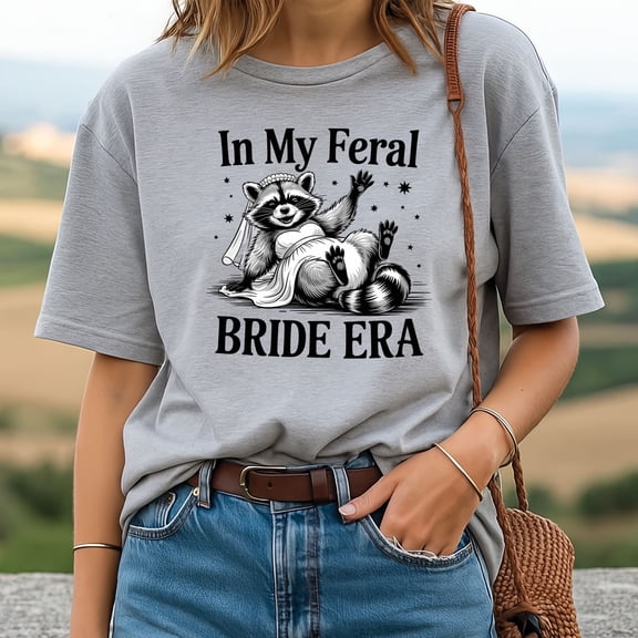 In My Feral Bride Era T-Shirt – Funny Raccoon Bride Shirt, Engagement Gift for Bride-To-Be, Wedding Planning Meme Tee