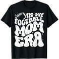 thumbnail image 1 of In My Football Mom Era Ball Lovers Motherhood Mom Life T-Shirt, 1 of 3