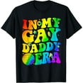 thumbnail image 1 of In My Gay Daddy Era LGBTQ Pride Month Proud Dad T-Shirt, 1 of 4