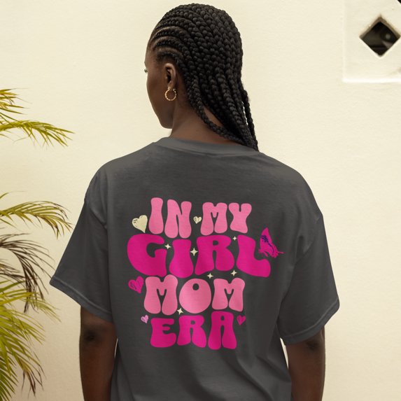 In My Girl Mom Era T-shirt | Mom Life, Mama Gifts Top | 3 Colors