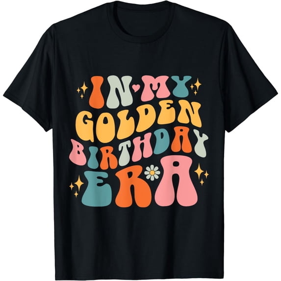 In My Golden Birthday Era Groovy Girls Kids Women Birthday T-Shirt