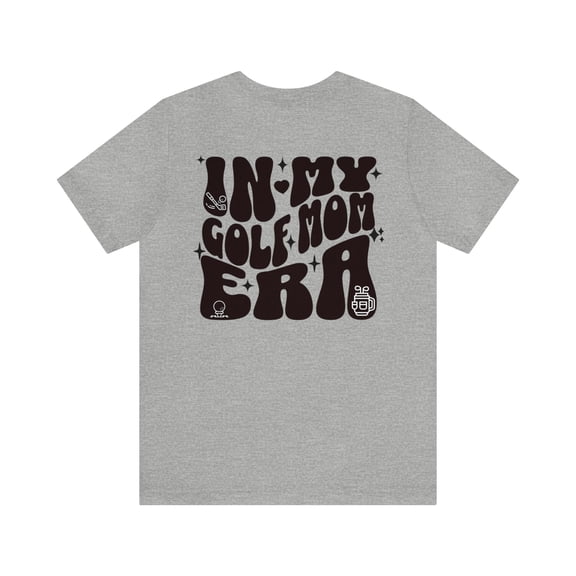 In My Golf Mom Era Shirt, Golf Enthusiast Mom Perfect Gift for Golfing Moms