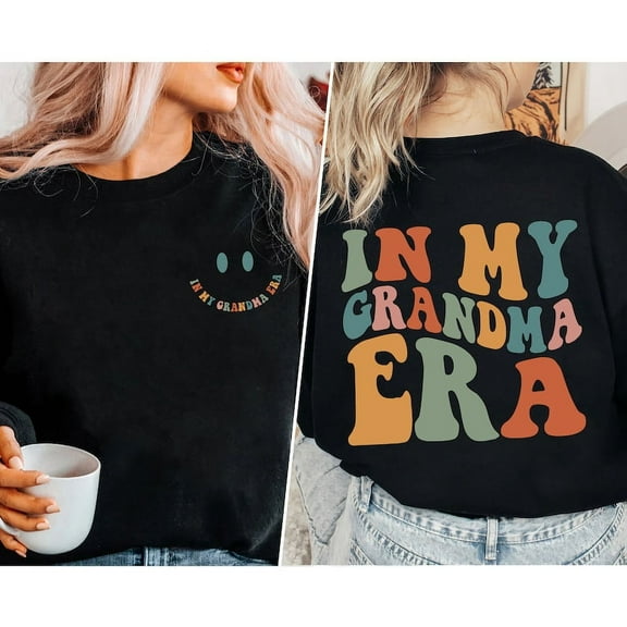 In My Grandma Era Sweatshirt, Grandma Gift, Gift For Grandma, Promoted To Grandma, Grandma Shirt, Grandma Sweatshirt, Nana Sweatshirt