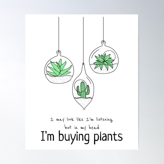In My Head I'M Buying Plants Poster Wall Art, Modern Wall Decor For Living Room Bedroom, 8x12 UNFRAMED