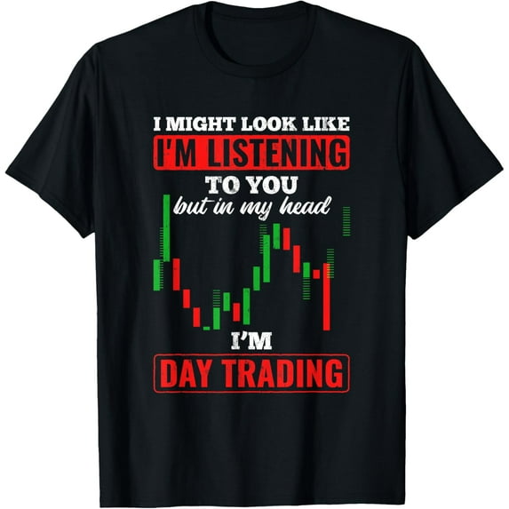 In My Head I'm Day Trading Trader Stock Market Day Trading T-Shirt
