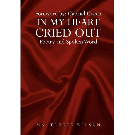 In My Heart Cried Out: Spoken Word Poetry (Hardcover)