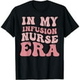 thumbnail image 1 of In My Infusion Nurse Era Woman Girl Wavy Groovy Retro Hippie T-Shirt, 1 of 3