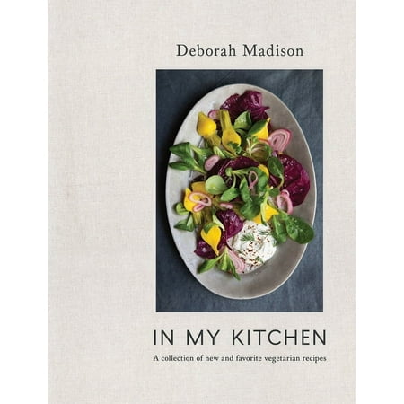 In My Kitchen: A Collection of New and Favorite Vegetarian Recipes [A Cookbook], (Hardcover)