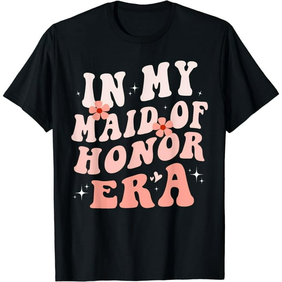 In My Maid of Honor Era Groovy Bridesmaid Wedding Party Cute T-Shirt