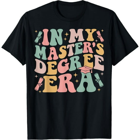 In My Master's Degree Era Graduation Master Degree T-Shirt