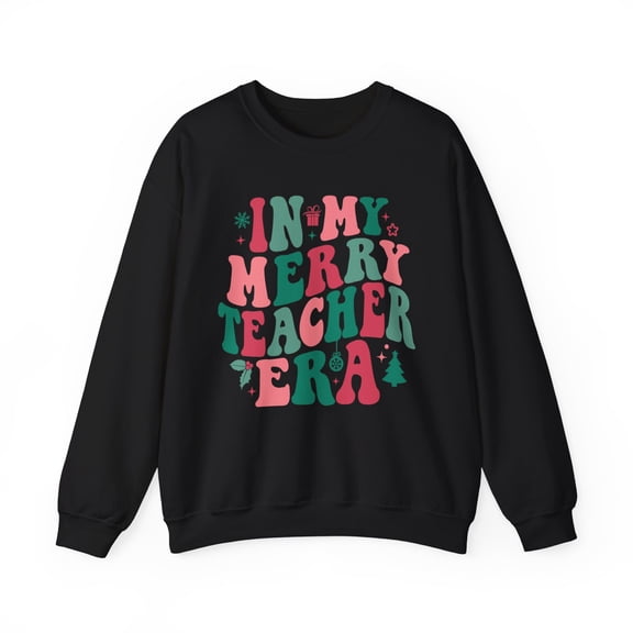 In My Merry Teacher Era Women's Christmas Sweatshirt