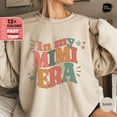 thumbnail image 1 of In My Mimi Era Sweatshirt, and Gram Hoodie, Mothers Day Gift, Moms, Grandparents Gift, Cool and Fun Mimi Sweatshirt SWEATSHIRT All Size S-5XL, 1 of 5