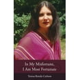 thumbnail image 1 of In My Misfortune, I Am Most Fortunate, (Paperback), 1 of 1