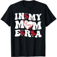 thumbnail image 1 of In My Mom Era - Mom Heart Love Mother's Day Valentine's Day T-Shirt, 1 of 3