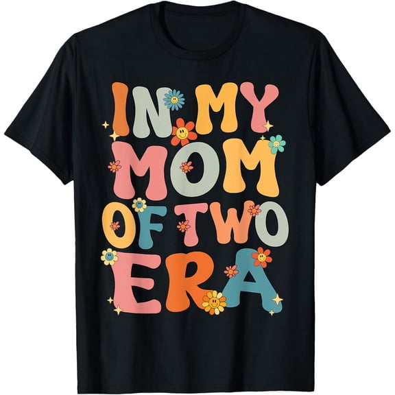 In My Mom Of Two Era Groovy Funny Gifts For Mother's Day T-shirt