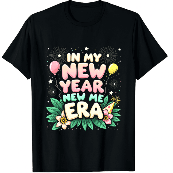 In My New Year New Me Era Happy New Year Graphic Tee T-Shirt for Men Women