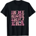 thumbnail image 1 of In My Night Shift Era T-Shirt, 1 of 3