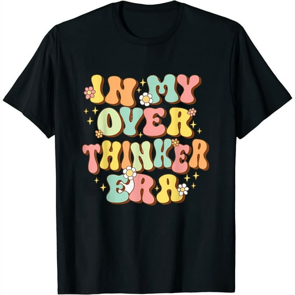 In My Overthinker Era Funny Overthink Women Groovy T-Shirt Black Small