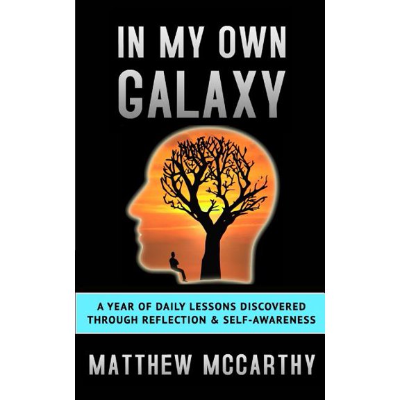 In My Own Galaxy: A Year of Daily Lessons Discovered Through Reflection & Self-Awareness, (Paperback)