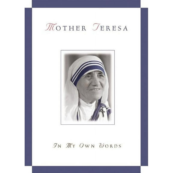 In My Own Words Mother Teresa, in My Own Words, (Paperback)