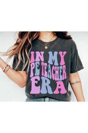 In My PE Teacher Era Physical Education Instructor T-Shirt