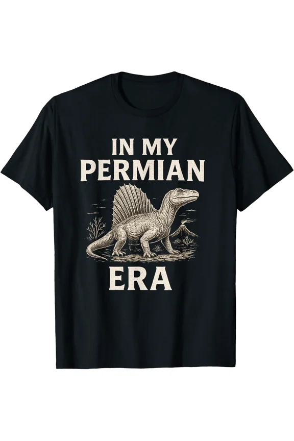 In My Permian Era Dimetrodon Prehistoric Synapsid Reptile T-Shirt