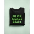 thumbnail image 1 of In My Pickle Era Sweatshirt Women's -SmartPrintsInk Designs, 1 of 4