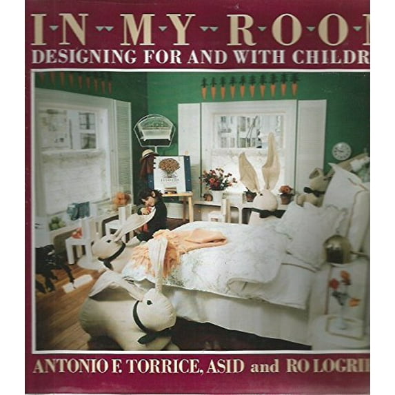 Pre-Owned In My Room: The Parent's Sourcebook for Designing Your Child's Room (Hardcover) 0449901939 9780449901939