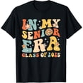thumbnail image 1 of In My Senior Era Class Of 2025 Graduate Senior 2025 T-Shirt, 1 of 4