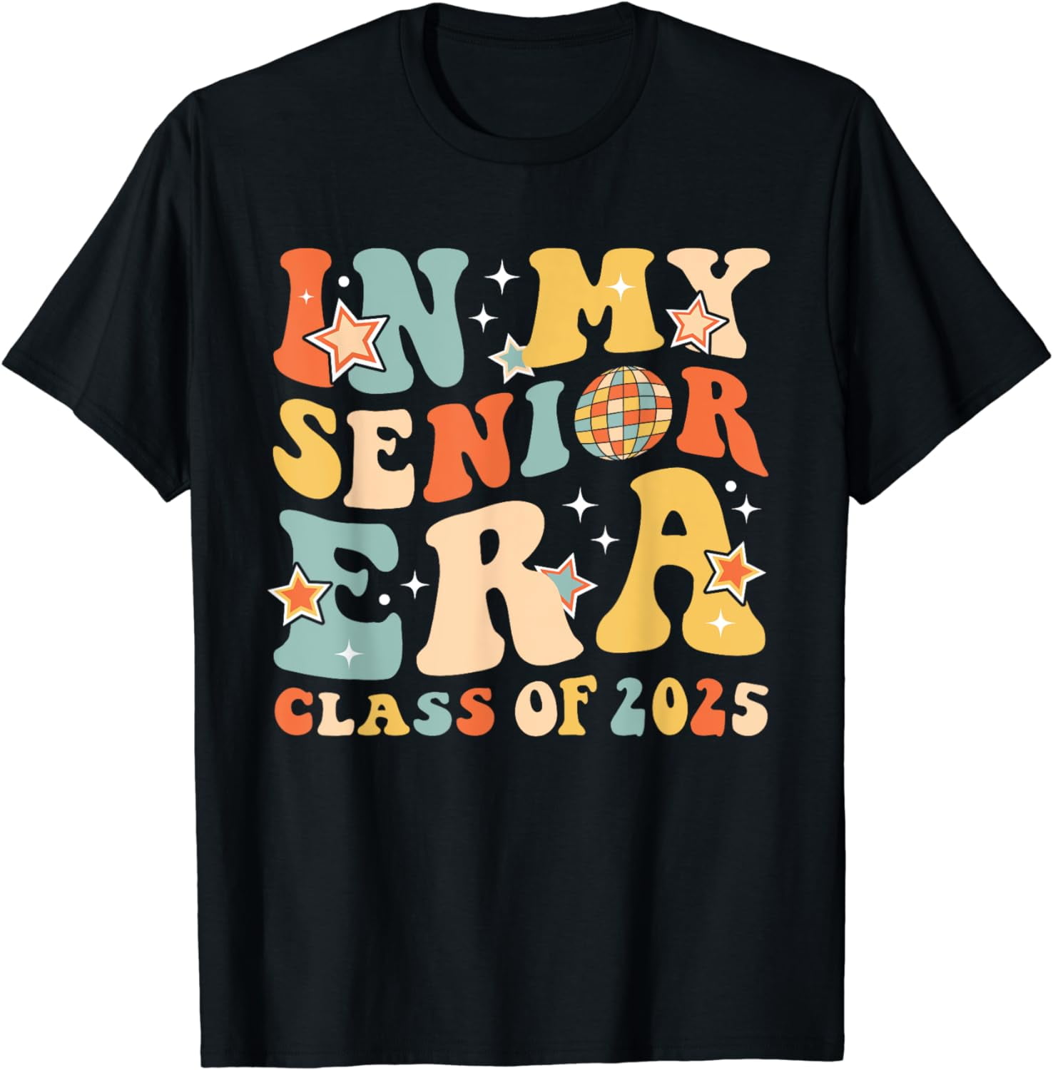 In My Senior Era Class Of 2025 Graduate Senior 2025 TShirt