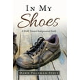 thumbnail image 1 of In My Shoes : A Walk Toward Independent Faith (Hardcover), 1 of 1