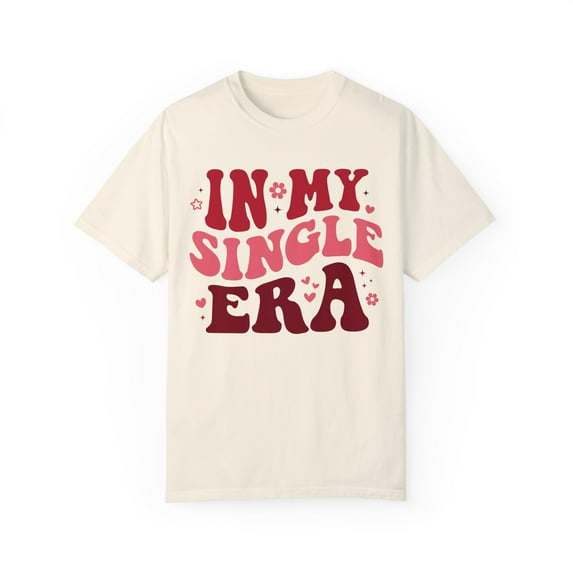 In My Single Era Valentine Comfort Colors Shirt, Retro Anti Valentines Gift