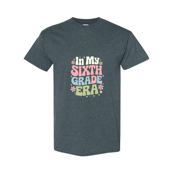 In My Sixth Grade Era A Back To School 6th Grade Teacher Saying Unisex T-Shirt, up to size 5XL