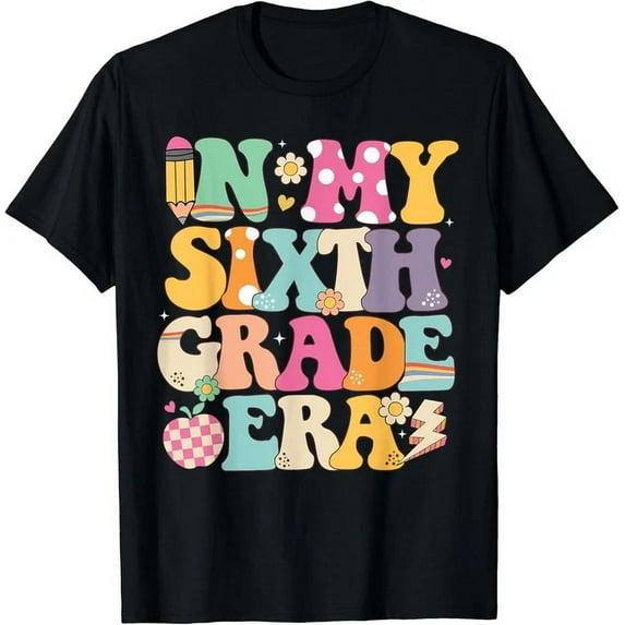In My Sixth Grade Era Girl Back To School 6Th Grade Teacher Gift T-Shirt Unisex S-5XL Hot Trending Shirt, Vintage Birthday Gift