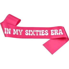 In My Sixties Era Birthday Sash, Hot Pink Satin Sash with White Foil Lettering for 60th Birthday Party, 1 Pack