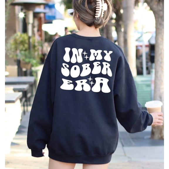 In My Sober Era Sweatshirt, Sobriety, Recovery Shirt, for Sponsor, AA Recovery, Sobriety Idea, Sobriety Sweatshirt Sweatshirt All Size S-5XL