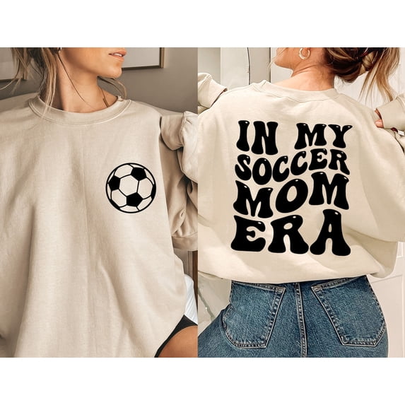 In My Soccer Mom Era Sweatshirt, Soccer Mama Crewneck, Sports Mom Gifts, Game Day Hoodie, Soccer Mom Sweat, Gift For Soccer Mom