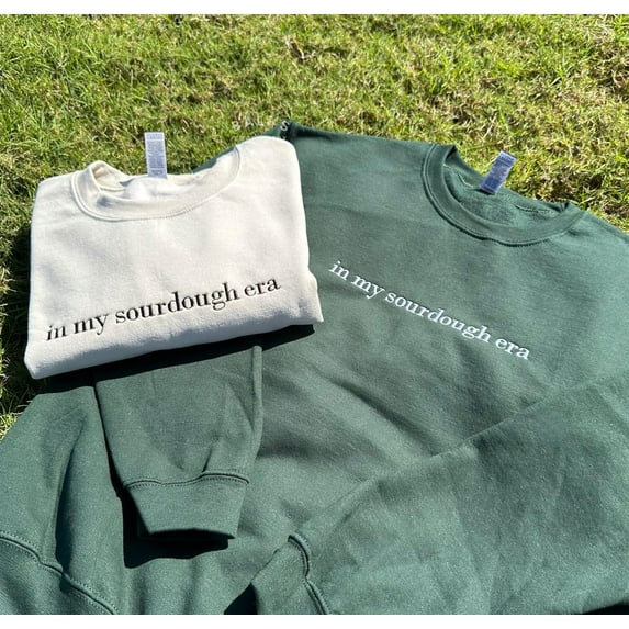 In My Sourdough Era Embroidered Sweatshirt for Her